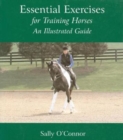 Essential Exercises for Training Horses : An Illustrated Guide - Book