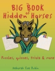 The Big Book of Hidden Horses : Puzzles, Quizzes, Trivia and More - Book