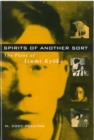 Spirits of Another Sort : The Plays of Izumi Kyoka - Book