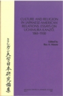 Culture and Religion in Japanese-American Relations : Essays on Uchimura Kanzo, 1861-1930 - Book