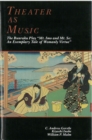 Theater as Music : The Bunraku Play "Mt. Imo and Mt. Se: An Exemplary Tale of Womanly Virtue - Book