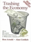 Trashing the Economy : How Runaway Environmentalism is Wrecking America - Book
