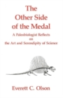 Other Side of the Medal : A Paleobiologist Reflects on the Art & Serendipity of Science - Book