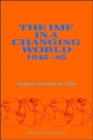 The IMF in a Changing World 1945-85 - Book