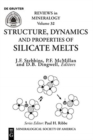 Structure, Dynamics, and Properties of Silicate Melts - Book