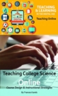 Teaching College Science Online : Course Design & Instructional Strategies - Book