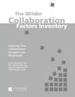 The Wilder Collaboration Factors Inventory : Assessing Your Collaboration's Strengths and Weaknesses - Book