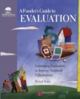 A Funder's Guide to Evaluation : Leveraging Evaluation to Improve Nonprofit Effectiveness - Book