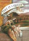 Take It to the Queen : A Tale of Hope - Book