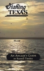 Fishing Texas : An Angler's Guide - Book