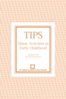 TIPS : Music Activities in Early Childhood - Book