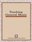 Teaching General Music : A Course of Study - Book