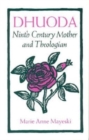 Dhuoda : Ninth Century Mother and Theologian - Book