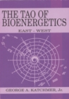 The Tao of Bioenergetics : East and West - Book