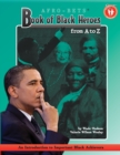 Afro-bets Book of Black Heroes from A. to Z. : An Introduction to Important Black Achievers - Book
