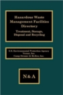 Hazardous Waste Management Facilities Directory : Treatment, Storage, Disposal and Recycling - Book