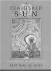 The Feathered Sun : Plains Indians in Art and Philosophy - Book