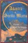 Adastra and Stella Maris : Poems by Frithjof Schuon - Book