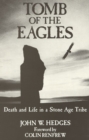 Tomb of the Eagles : Death and Life in a Stone Age Tribe - Book