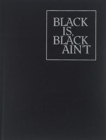 Black is, Black Ain`t - Book