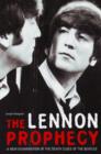 The Lennon Prophecy : A New Examination of the Death Clues of the Beatles - Book