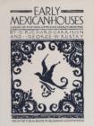 Early Mexican Houses : A Book of Photographs and Measured Drawings - Book