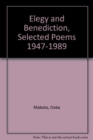 Elegy and Benediction : Selected Poems 1947-89 - Book