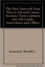 New Network Your Way to Job & Career Success : Turn Contacts into Job Leads, Interviews & Offers - Book