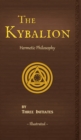 The Kybalion : A Study of The Hermetic Philosophy of Ancient Egypt and Greece - Book