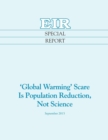 'Global Warming' Scare Is Population Reduction, Not Science - Book