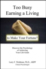 Too Busy Earning a Living to Make Your Fortune? - eBook