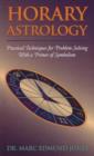 Horary Astrology : Practical Techniques for Problem Solving with a Primer of Symbolism - Book