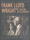 Frank Lloyd Wright's Taliesin Fellowship - Book