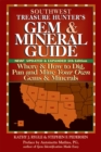 Southwest Treasure Hunter's Gem and Mineral Guide (5th ed.) : Where and How to Dig, Pan and Mine Your Own Gems and Minerals - eBook