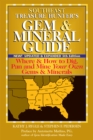 Southeast Treasure Hunter's Gem & Mineral Guide (5th Edition) : Where & How to Dig, Pan and Mine Your Own Gems & Minerals - eBook