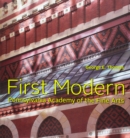 First Modern : Pennsylvania Academy of the Fine Arts - Book