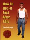 How To Get Fit Fast After Fifty - Book