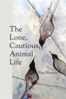 The Lone, Cautious, Animal Life - Book