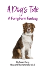 A Dog's Tale : A Furry Farm Fantasy - Book