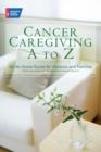 Cancer Caregiving A to Z - Book