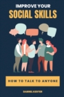 Improve your social skills : How to talk to anyone - Book