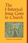 The Historical Jesus Goes to Church - Book