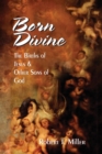Born Divine : The Births of Jesus and Other Sons of God - Book