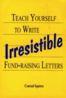 Teach Yourself to Write Irresistable Fund-Raising Letters - Book