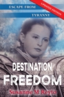 Destination Freedom : Escape from Tyranny - Book