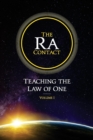 The Ra Contact : Teaching the Law of One: Volume 1 - Book