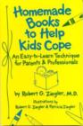 Homemade Books to Help Kids Cope : An Easy-to-Learn Technique for Parents & Professionals - Book