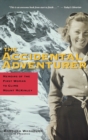 The Accidental Adventurer : Memoirs of the First Woman to Clib Mount McKinley - Book