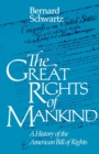 The Great Rights of Mankind : A History of the American Bill of Rights - Book