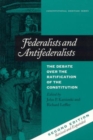 Federalists and Antifederalists : The Debate Over the Ratification of the Constitution - Book